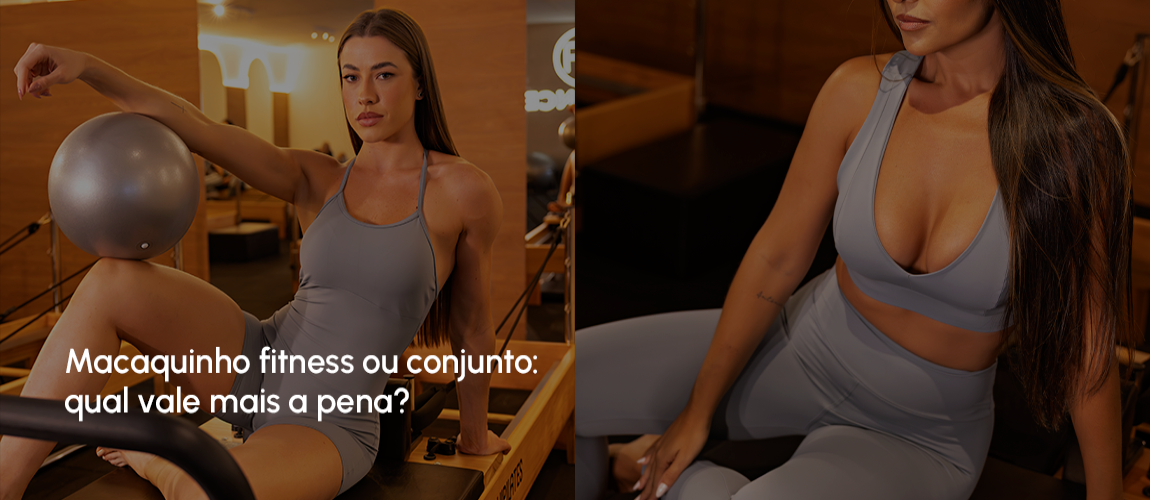 Macaquinho fitness ou conjunto: qual vale mais a pena?