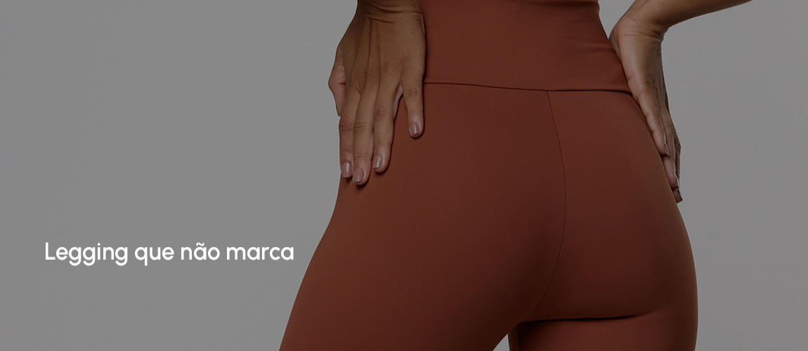 Legging que não marca